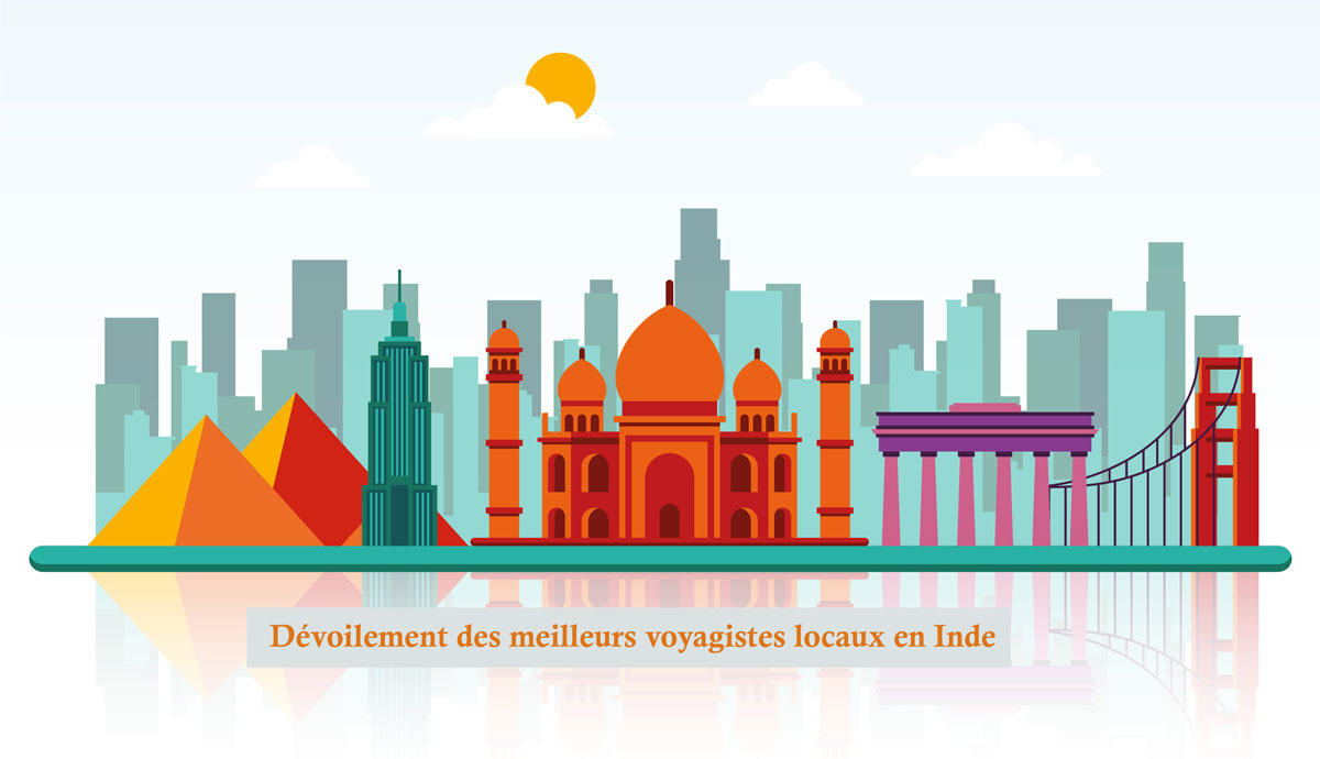 Dévoilement des meilleurs voyagistes locaux en Inde, viaggi in india, viaggio in india, tour operatore locale per india, tour operatore locale in india, agenzia di viaggi in india, viaggi in india su misura,